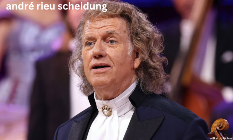 andré rieu scheidung